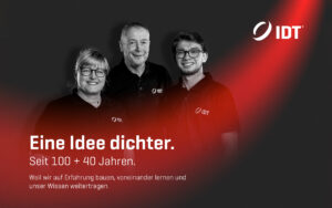 Abbildung der Jubiläumsmotive des Mittelständlers IDT mit klarer Haltung. Dargestellt werden 3 Mitarbeiter von IDT.
